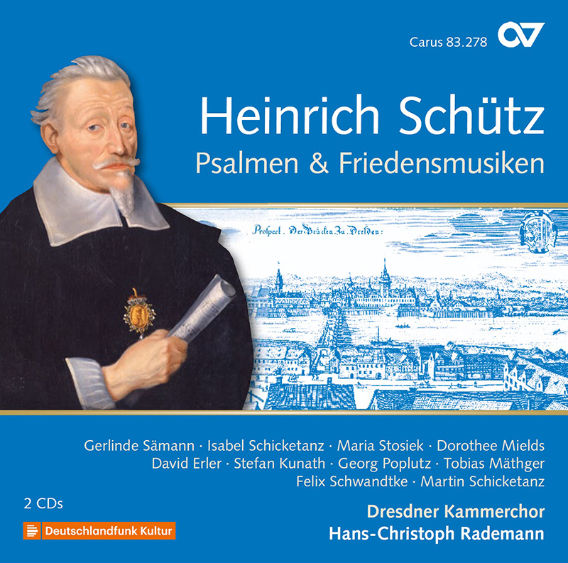 Heinrich Schütz: Psalmen & Friedensmusiken (Quelle: Carus Verlag)