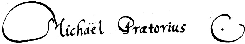 Abb.: Signatur Michael Praetorius (Michael-Praetorius-Gesellschaft e.V. Creuzburg) Thumbnail image